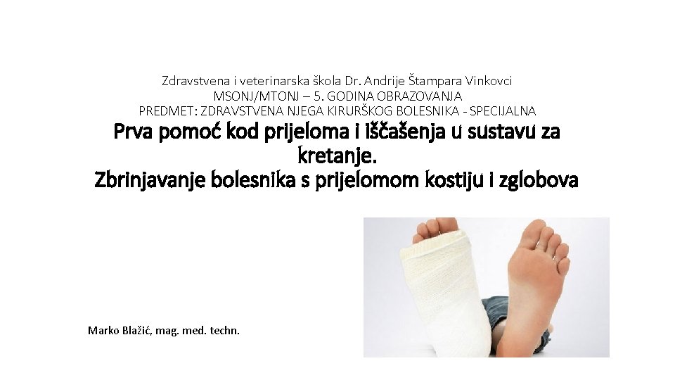 Zdravstvena i veterinarska škola Dr. Andrije Štampara Vinkovci MSONJ/MTONJ – 5. GODINA OBRAZOVANJA PREDMET: