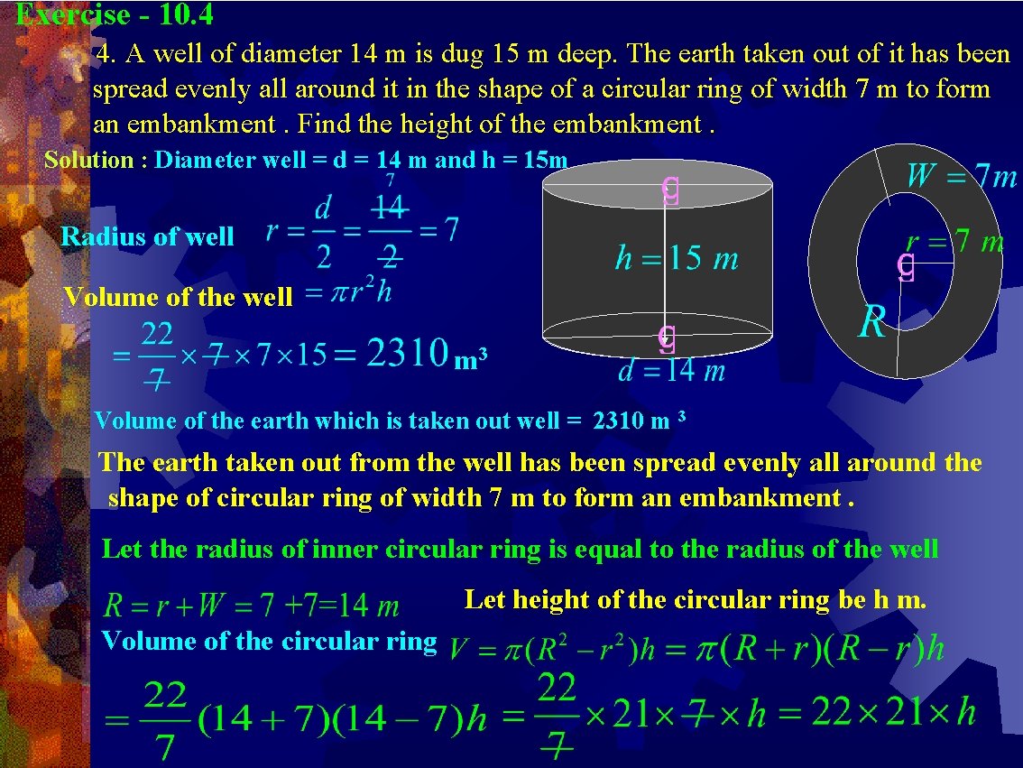 Exercise - 10. 4 4. A well of diameter 14 m is dug 15 Exercise - 10. 4 4. A well of diameter 14 m is dug 15