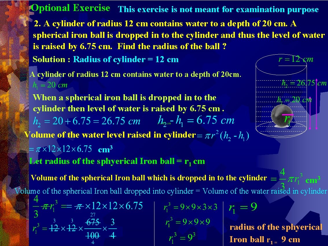 Optional Exercise This exercise is not meant for examination purpose 2. A cylinder of Optional Exercise This exercise is not meant for examination purpose 2. A cylinder of