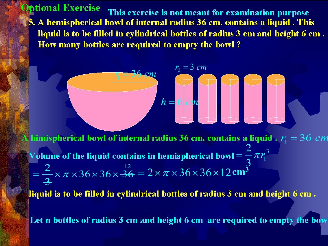 Optional Exercise This exercise is not meant for examination purpose 5. A hemispherical bowl Optional Exercise This exercise is not meant for examination purpose 5. A hemispherical bowl