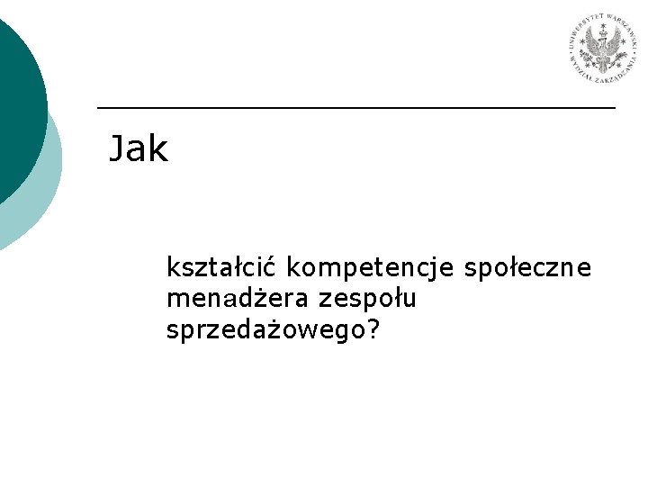 Jak kształcić kompetencje społeczne menadżera zespołu sprzedażowego? 