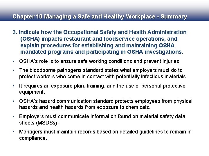 Chapter 10 Managing a Safe and Healthy Workplace - Summary 3. Indicate how the