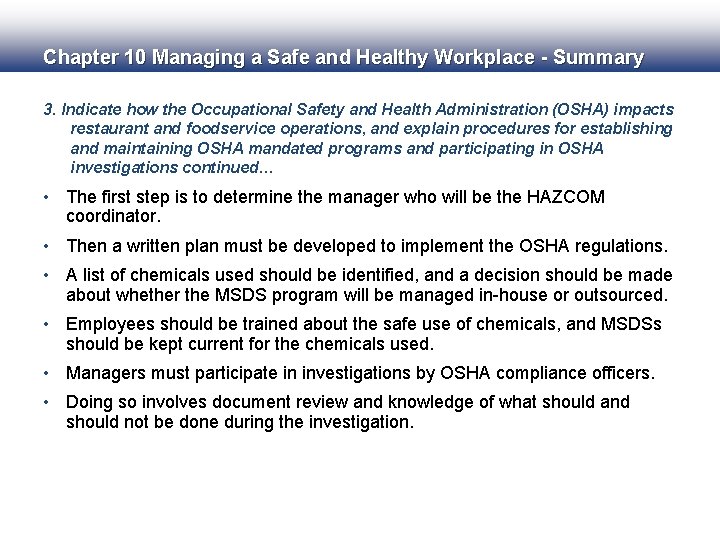 Chapter 10 Managing a Safe and Healthy Workplace - Summary 3. Indicate how the