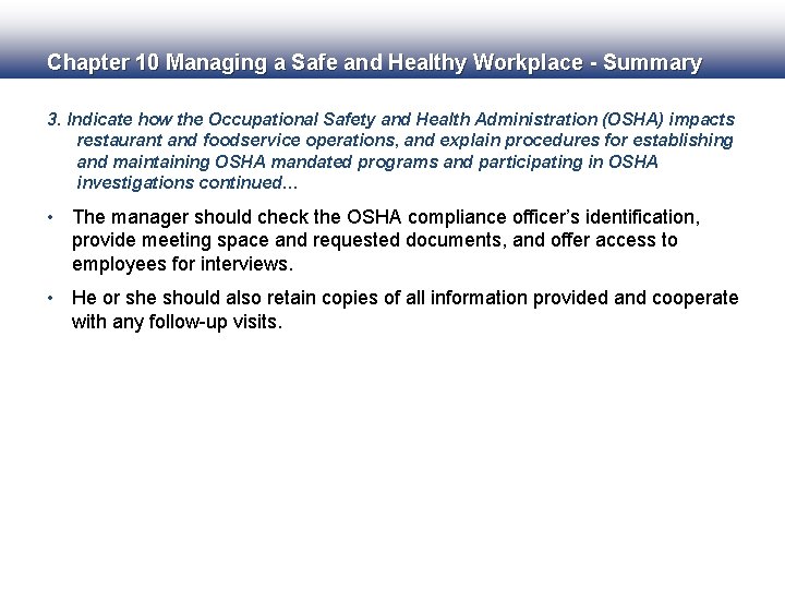 Chapter 10 Managing a Safe and Healthy Workplace - Summary 3. Indicate how the