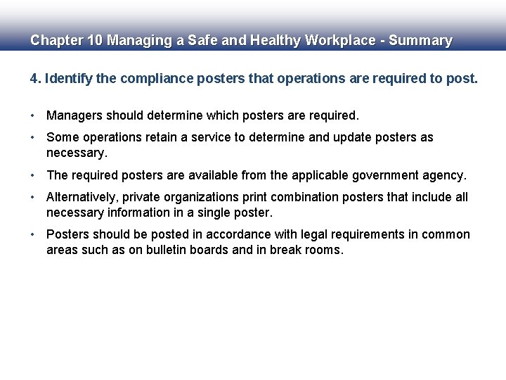 Chapter 10 Managing a Safe and Healthy Workplace - Summary 4. Identify the compliance