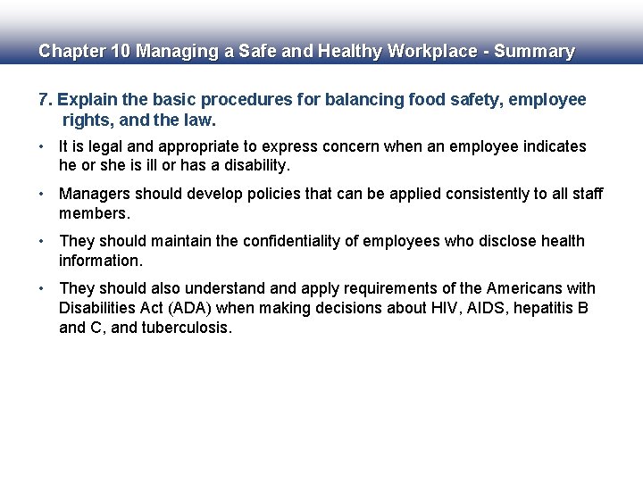Chapter 10 Managing a Safe and Healthy Workplace - Summary 7. Explain the basic