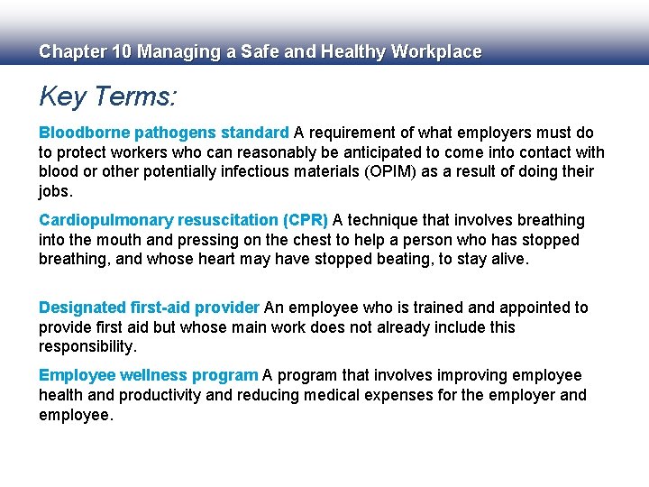 Chapter 10 Managing a Safe and Healthy Workplace Key Terms: Bloodborne pathogens standard A
