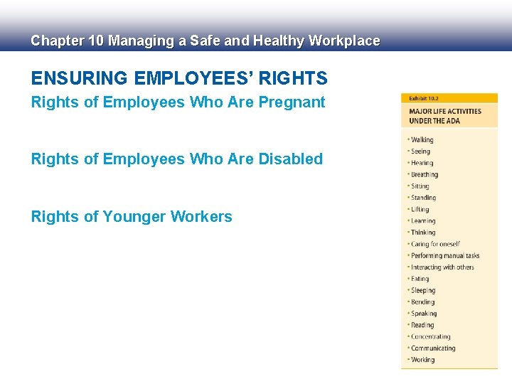 Chapter 10 Managing a Safe and Healthy Workplace ENSURING EMPLOYEES’ RIGHTS Rights of Employees