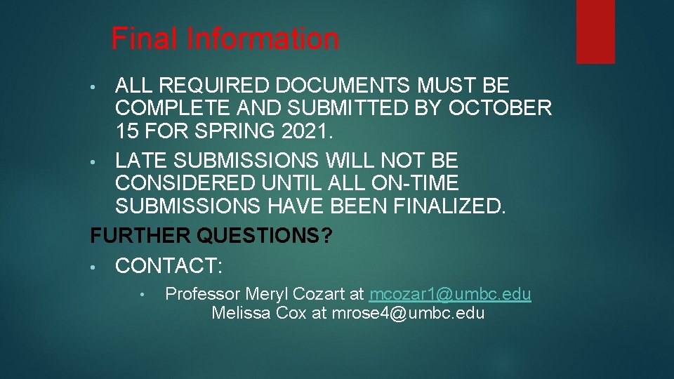 Final Information ALL REQUIRED DOCUMENTS MUST BE COMPLETE AND SUBMITTED BY OCTOBER 15 FOR