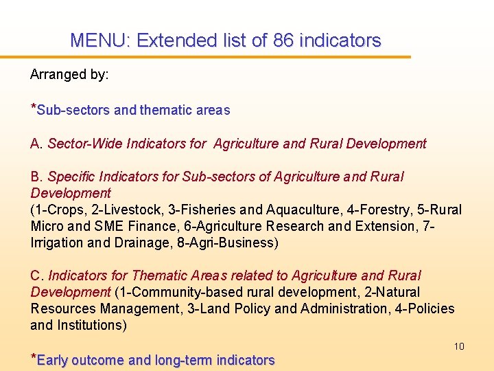 MENU: Extended list of 86 indicators Arranged by: *Sub-sectors and thematic areas A. Sector-Wide