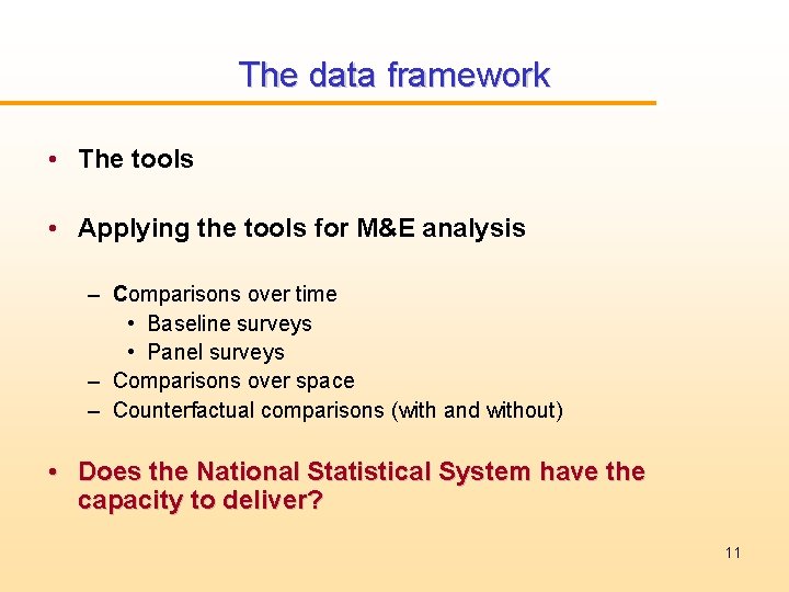 The data framework • The tools • Applying the tools for M&E analysis –