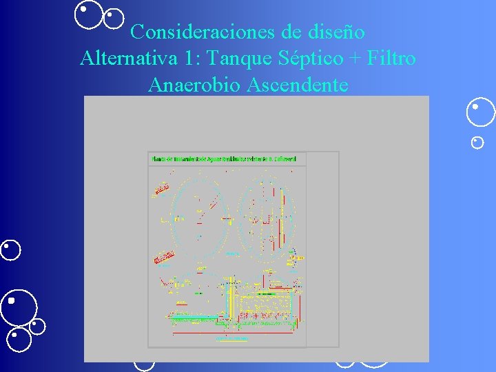 Consideraciones de diseño Alternativa 1: Tanque Séptico + Filtro Anaerobio Ascendente 