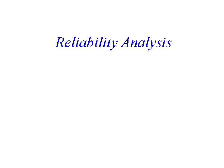Reliability Analysis 