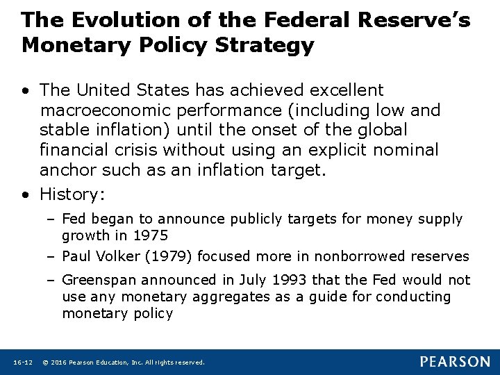 The Evolution of the Federal Reserve’s Monetary Policy Strategy • The United States has The Evolution of the Federal Reserve’s Monetary Policy Strategy • The United States has