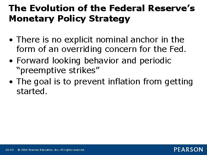 The Evolution of the Federal Reserve’s Monetary Policy Strategy • There is no explicit The Evolution of the Federal Reserve’s Monetary Policy Strategy • There is no explicit