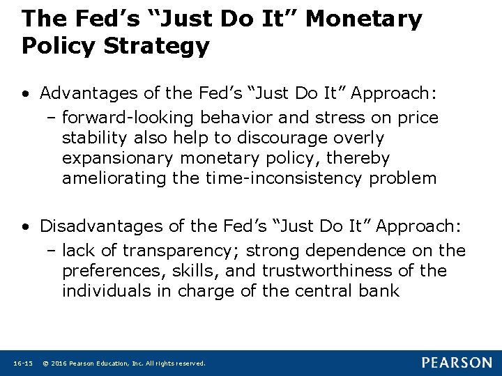 The Fed’s “Just Do It” Monetary Policy Strategy • Advantages of the Fed’s “Just The Fed’s “Just Do It” Monetary Policy Strategy • Advantages of the Fed’s “Just