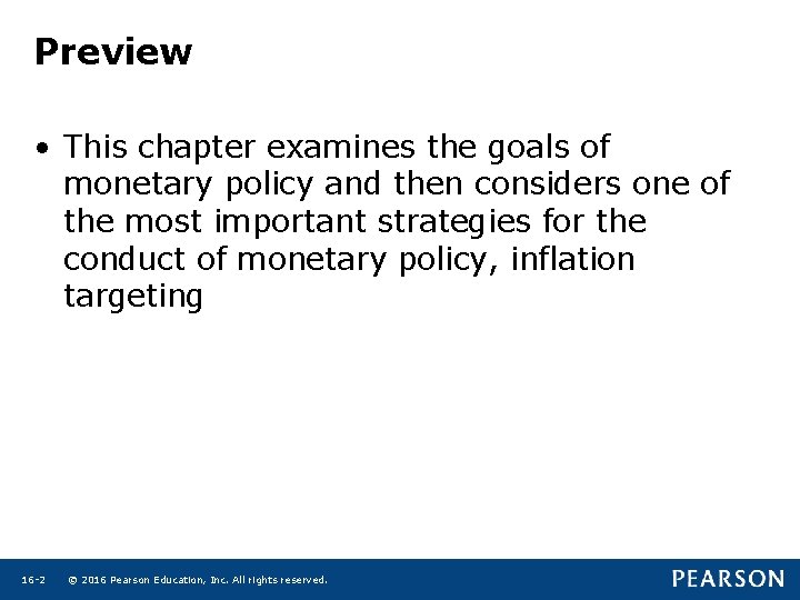 Preview • This chapter examines the goals of monetary policy and then considers one Preview • This chapter examines the goals of monetary policy and then considers one