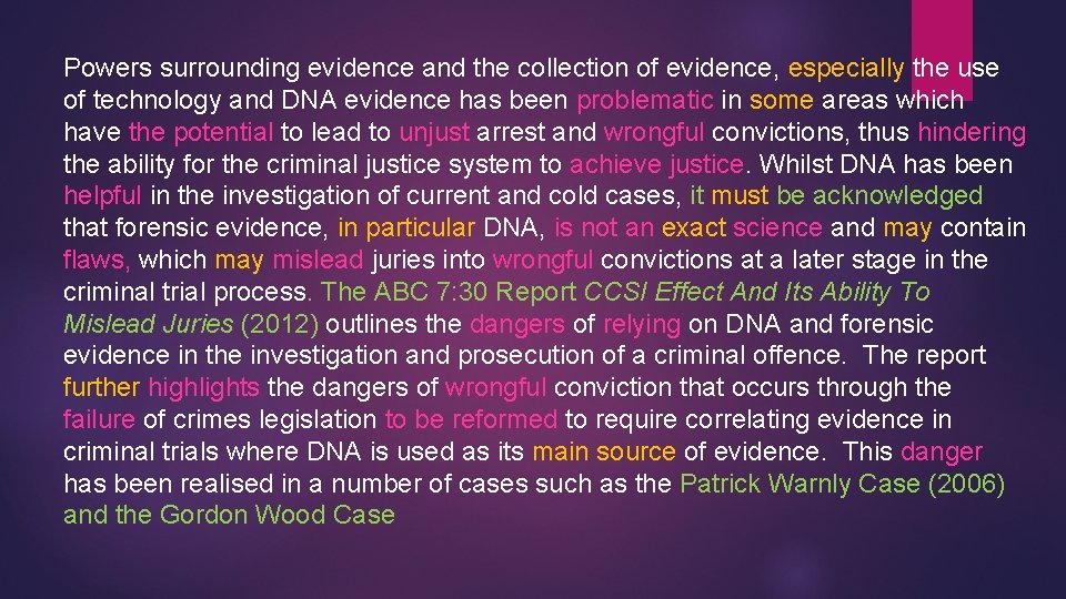 Powers surrounding evidence and the collection of evidence, especially the use of technology and