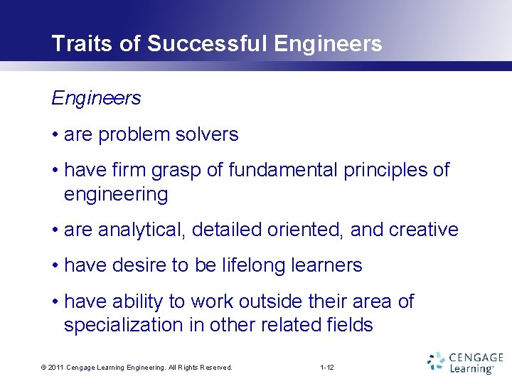 Traits of Successful Engineers • are problem solvers • have firm grasp of fundamental