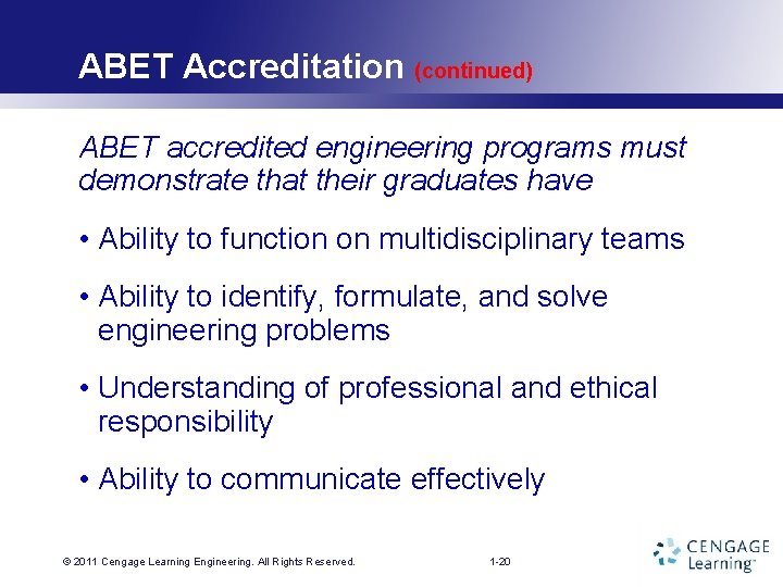 ABET Accreditation (continued) ABET accredited engineering programs must demonstrate that their graduates have •