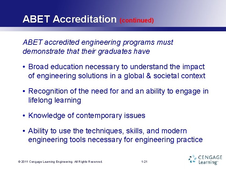 ABET Accreditation (continued) ABET accredited engineering programs must demonstrate that their graduates have •