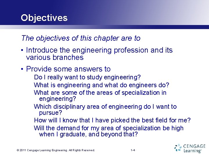 Objectives The objectives of this chapter are to • Introduce the engineering profession and