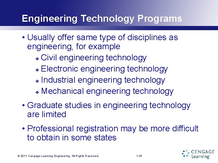 Engineering Technology Programs • Usually offer same type of disciplines as engineering, for example