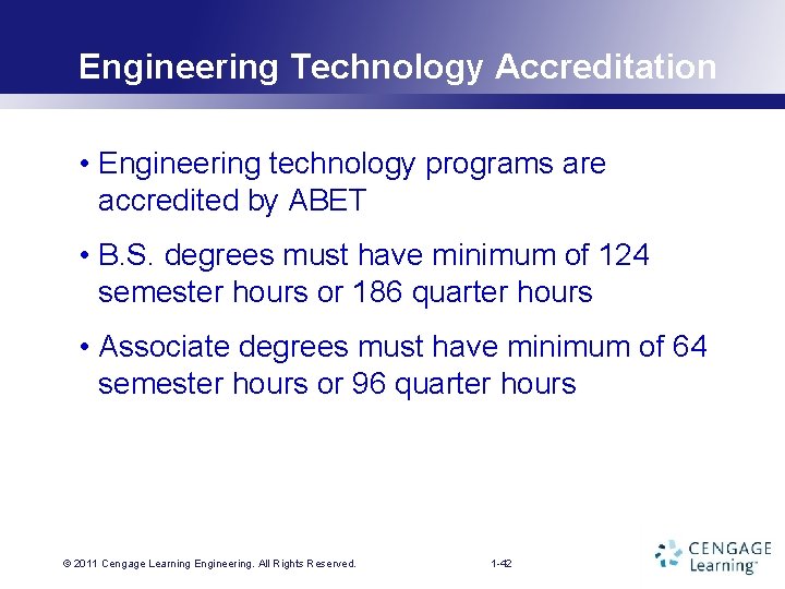 Engineering Technology Accreditation • Engineering technology programs are accredited by ABET • B. S.