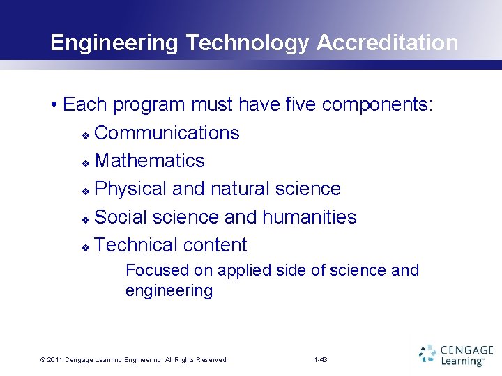 Engineering Technology Accreditation • Each program must have five components: v Communications v Mathematics