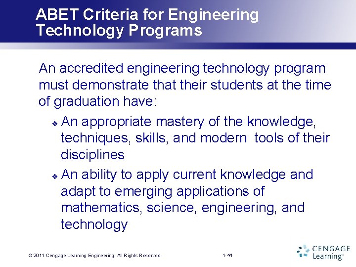 ABET Criteria for Engineering Technology Programs An accredited engineering technology program must demonstrate that