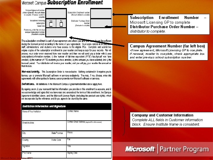 Subscription Enrollment Number Microsoft Licensing GP to complete Distributor Purchase Order Number – –