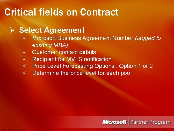 Critical fields on Contract Ø Select Agreement ü Microsoft Business Agreement Number (tagged to