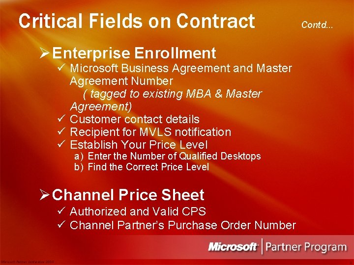 Critical Fields on Contract Contd. . . Ø Enterprise Enrollment ü Microsoft Business Agreement