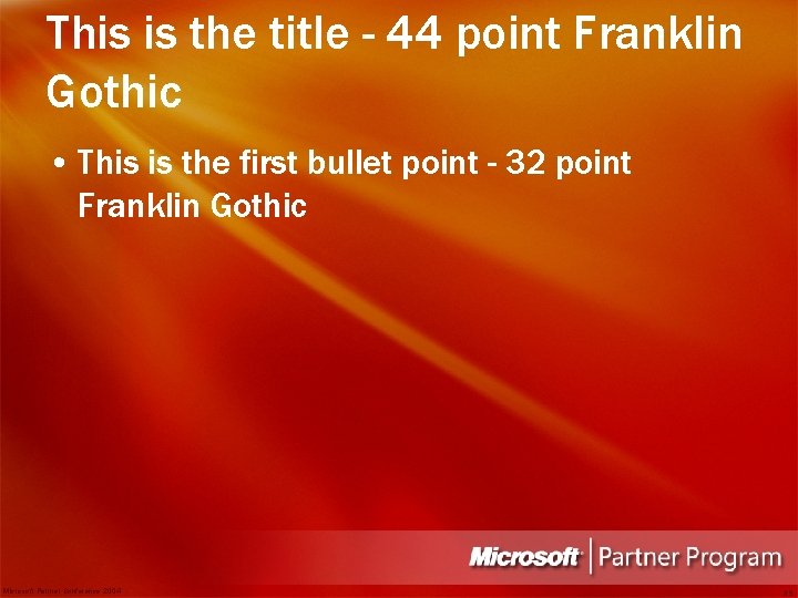 This is the title - 44 point Franklin Gothic • This is the first