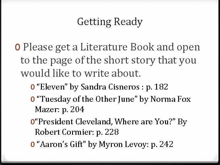 Getting Ready 0 Please get a Literature Book and open to the page of