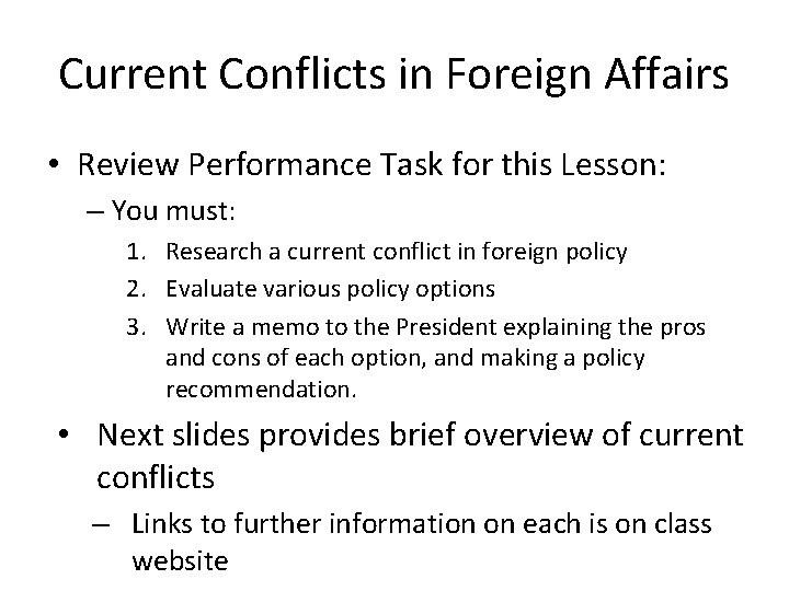Current Conflicts in Foreign Affairs • Review Performance Task for this Lesson: – You
