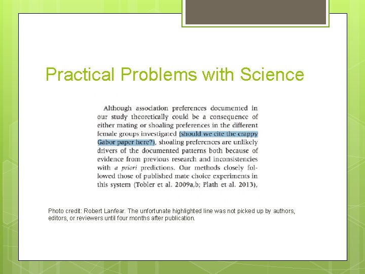 Practical Problems with Science Photo credit: Robert Lanfear. The unfortunate highlighted line was not