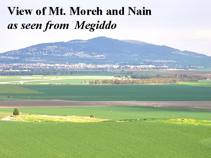 View of Mt. Moreh and Nain as seen from Megiddo 