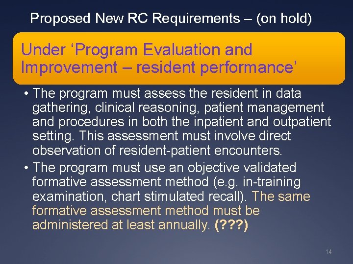 Proposed New RC Requirements – (on hold) Under ‘Program Evaluation and Improvement – resident Proposed New RC Requirements – (on hold) Under ‘Program Evaluation and Improvement – resident