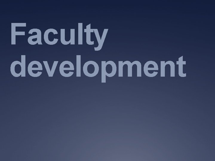 Faculty development Faculty development