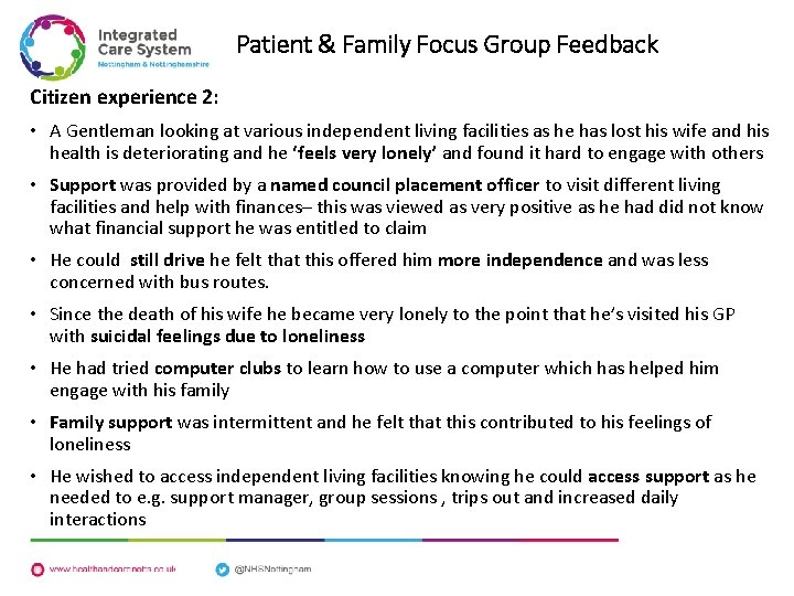 Patient & Family Focus Group Feedback Citizen experience 2: • A Gentleman looking at