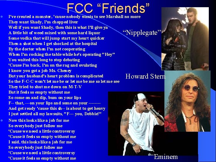 l FCC “Friends” I've created a monster, 'cause nobody wants to see Marshall no