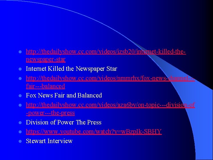 l l l l http: //thedailyshow. cc. com/videos/izsb 20/internet-killed-thenewspaper-star Internet Killed the Newspaper Star