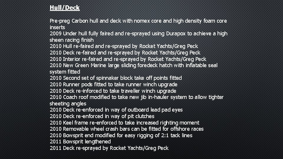 Hull/Deck Pre-preg Carbon hull and deck with nomex core and high density foam core