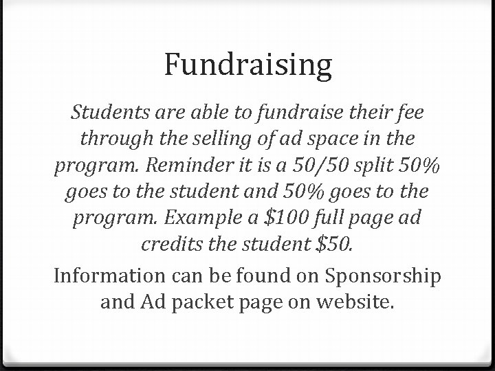 Fundraising Students are able to fundraise their fee through the selling of ad space