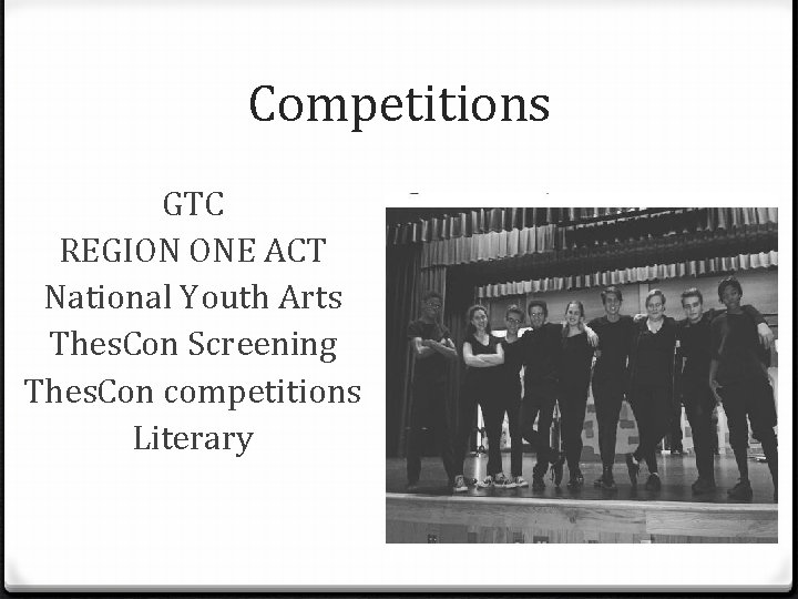 Competitions GTC REGION ONE ACT National Youth Arts Thes. Con Screening Thes. Con competitions