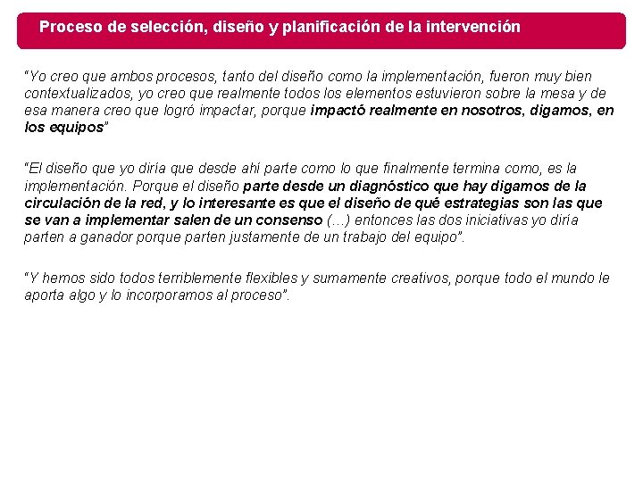 Proceso de selección, diseño y planificación de la intervención “Yo creo que ambos procesos,