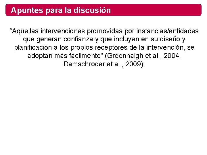 Apuntes para la discusión “Aquellas intervenciones promovidas por instancias/entidades que generan confianza y que