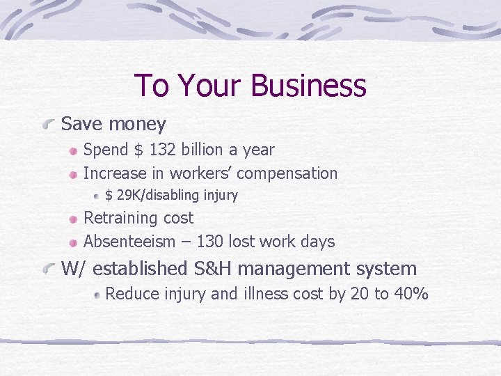 To Your Business Save money Spend $ 132 billion a year Increase in workers’