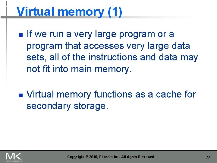 Virtual memory (1) n n If we run a very large program or a